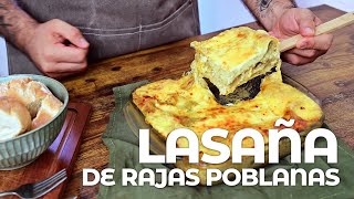 Como Hacer Lasaña Mexicana Picante Rajas Poblanas [upl. by Portland]