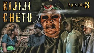 KIJIJI CHETU  EPISODE NO 03  AFRICAN SERIES [upl. by Eyllom]