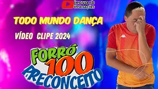 FORRÓ 100 PRECONCEITO 2024 [upl. by Ahsikat355]