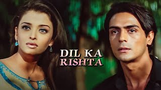 Dil Ka Rishta  Audio Jukebox  Aishwarya Rai  Arjun Rampal  Priyanshu  Full Movie Songs [upl. by Lemrac]