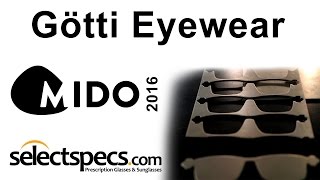 Götti at MIDO 2016  With SelectSpecs [upl. by Ynabla833]