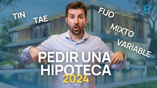 ASÍ conseguirás la mejor HIPOTECA en 2024 [upl. by Ennavoj]