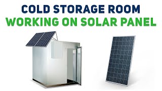 Cheap cold Storage working on Solar Panels  Futuristic Cold Storage Room [upl. by Wrdna461]