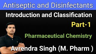 Antiseptic and Disinfectants Introduction and its Classification by Avrendra Singh M Pharm [upl. by Shell]