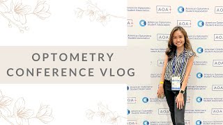 My First Optometry Conference for AOA  Optometry Student Vlog [upl. by Nnylirehs]