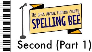 Second Part 1  The 25th Annual Putnam County Spelling Bee  Piano AccompanimentRehearsal Track [upl. by Aneerhs]