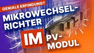 Photovoltaikanlagen der Zukunft Mikrowechselrichter im PVModul [upl. by Aitselec]