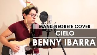 CIELO  COVER  MANU NEGRETE [upl. by Eilak]