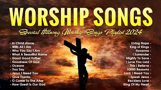 Top Worship Songs 2024  Special Hillsong Worship Songs Playlist 2024  Worship Songs 2024 7 [upl. by Gaal]