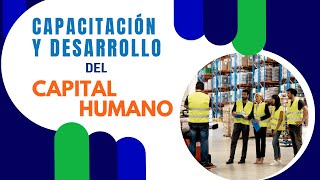 Capacitación y Desarrollo del Capital Humano [upl. by Fenny]