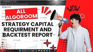 ALL ALGOROOM STRATEGY CALITAL REQUIRMENT AND BACKTEST [upl. by Anerok]