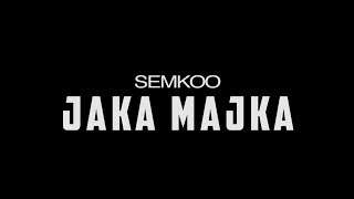 SEMKOO  JAKA MAJKA [upl. by Ggerk239]