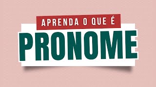 O que é PRONOME Conceito e classificação dos PRONOMES [upl. by Acireed]