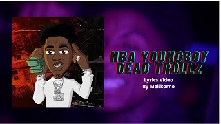 NBA Youngboy  Dead Trollz Official Lyrics Video  Melikorno [upl. by Artina]