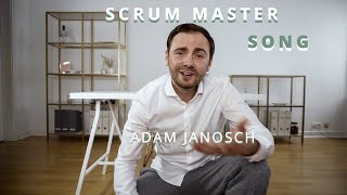 Scrum Master Song  Adam Janosch [upl. by Lars66]