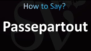 How to Pronounce Passepartout correctly [upl. by Annua83]