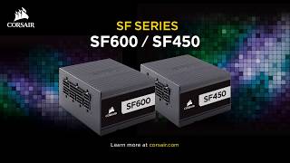 CORSAIR SF600 and SF450  High Performance SFX PSU [upl. by Audris909]