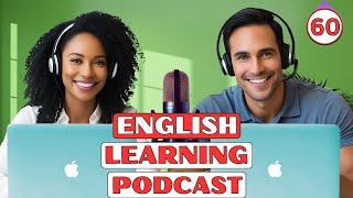 English Boost Level Up Your Skills  English Podcast Conversation  Episode 60 [upl. by Gurolinick]