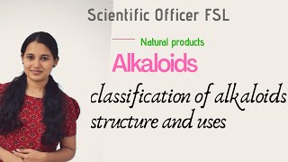 Alkaloids and its classification• natural products chemistry• scientificofficer chemistry psc [upl. by Enirtak141]