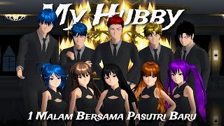 SATU MALAM BARENG PASUTRI BARU  MY HUBBY  SAKURA SCHOOL SIMULATOR [upl. by Netsoj]