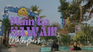 Main ke HAWAI WATERPARK tapi tanpa shoot pas main wahana wkwkwk [upl. by Papp]