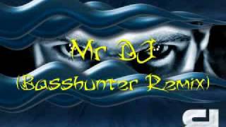 Basshunter  Mr DJ Remix [upl. by Ellitnahc]