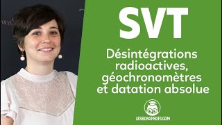 Désintégrations radioactives géochronomètres datation absolue  SVT  Term  Les Bons Profs [upl. by Yobybab]