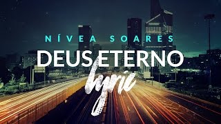 Nívea Soares  Deus Eterno Lyric Video OFICIAL [upl. by Weed]