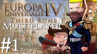 Europa Universalis 4  Third Rome  Multiplayer  Part 1 [upl. by Mehetabel811]