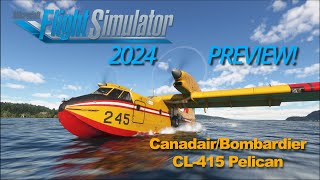 Microsoft Flight Simulator 2024 Preview in the Canadair CL415 Pelican msfs msfs2024 [upl. by Gussi]