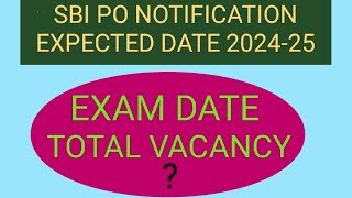 SBI PO NOTIFICATION EXPECTED DATE 202425 [upl. by Klaus]