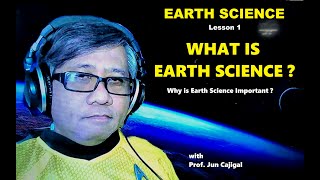 Earth Science Lesson 1 WHAT IS EARTH SCIENCE [upl. by Becka873]