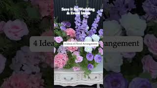 4 Ideas of Floral Arrangement  Save it for Wedding amp Event Inspo  Ceremony Backdrop Decoration [upl. by Llemhar304]