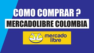 Cómo Comprar en Mercadolibre Colombia  Bien Explicado [upl. by Salahi]