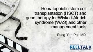 Hematopoietic stem cell transplantation HSCT and gene therapy for WAS 2024 PI Conference [upl. by Notnil]