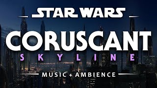 Coruscant Skyline  Star Wars Ambience [upl. by Folly]