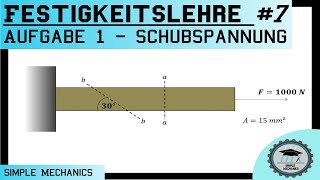 Festigkeitslehre 7 Schubspannung  Scherspannung  Aufgabe Nr1 zum selber rechnen [upl. by Kesia]