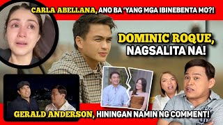 DOMINIC ROQUE NAGSALITA NA 🔴 GERALD ANDERSON NAKORNER 🔴 CARLA ABELLANA ANO BA YAN [upl. by Hirasuna]