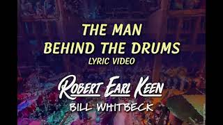 The Man Behind the Drums Lyric Video  Robert Earl Keen [upl. by Ahsielat488]