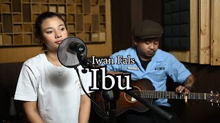 IBU IWAN FALS  DELISA HERLINA FEAT IRAWAN LIVE AKUSTIK COVER [upl. by Sorenson]