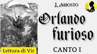 L Ariosto Orlando furioso  Canto I  Audiolibro ita Lettura di Vir [upl. by Gilford861]