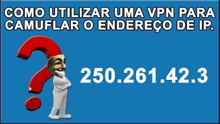 Como usar uma VPNBOOK para Camuflar o seu IP [upl. by Annaiek640]