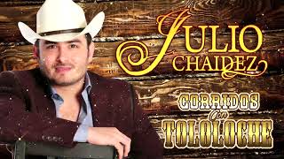 Julio Chaidez  Puros Corridos Con Tololoche Album Completo [upl. by Aicia246]