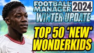 The BEST Winter Update WONDERKIDS on Football Manager 2024 [upl. by Oel]