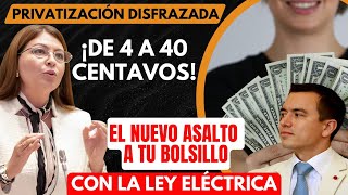 Privatización disfrazada ¡De 4 a 40 centavos El nuevo asalto a tu bolsillo con la ley eléctrica [upl. by Behka]