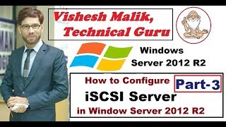 How to Configure iSCSI Server in Window Server 2012 R2 Part 3 [upl. by Rushing]