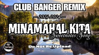 MINAMAHAL KITA CLUB BANGER REMIX 2023 [upl. by Richey669]