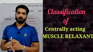 Muscle relaxant Classification  Centrally acting muscle relaxant [upl. by Nenerb]