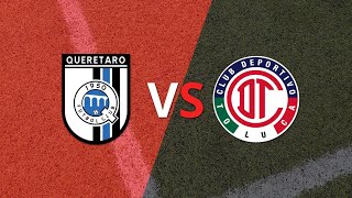 🔥 Querétaro vs Toluca en Vivo ¡Batalla Intensa en la Corregidora 🏟️  Apertura 2024 [upl. by Rubliw]