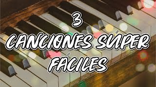 3 Melodías FÁCILES en Piano  Canciones Románticas 🎹🎶 [upl. by Dyrrej]